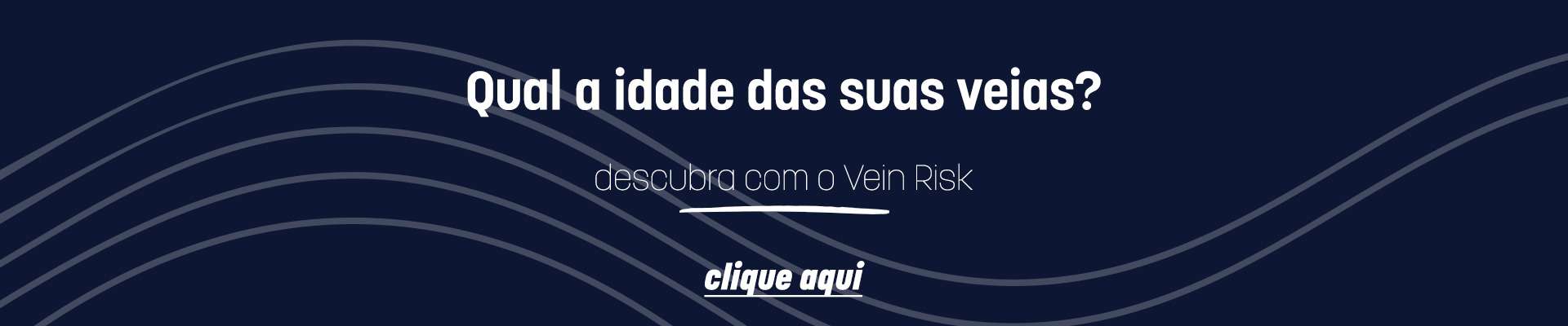 QUAL-IDADE-DAS-SUAS-VEIAS